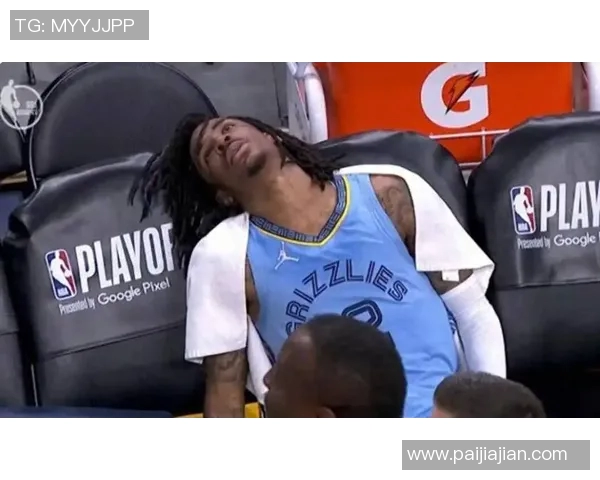 莫兰特与灰熊队裂痕加剧:更衣室氛围低迷,重建困难重重